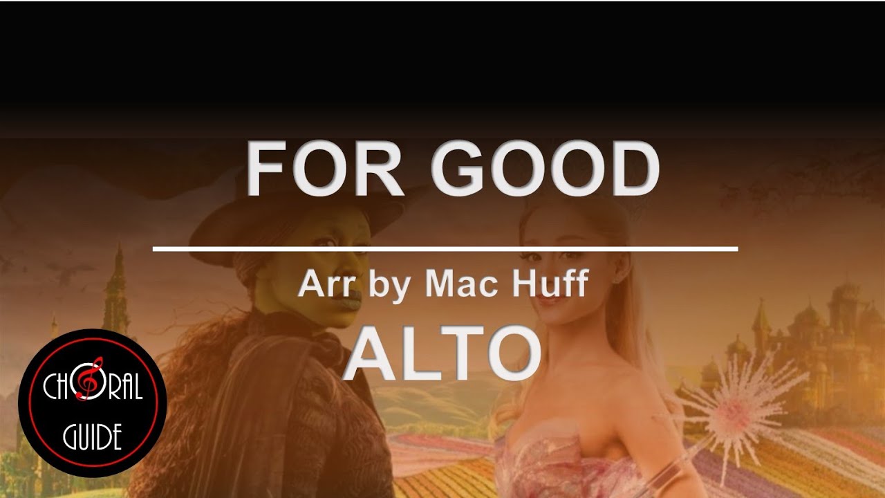 For Good - ALTO | Arr Mac Huff