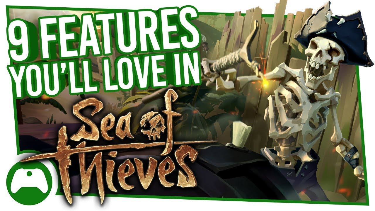 9 Awesome Features You'll Love In Sea Of Thieves