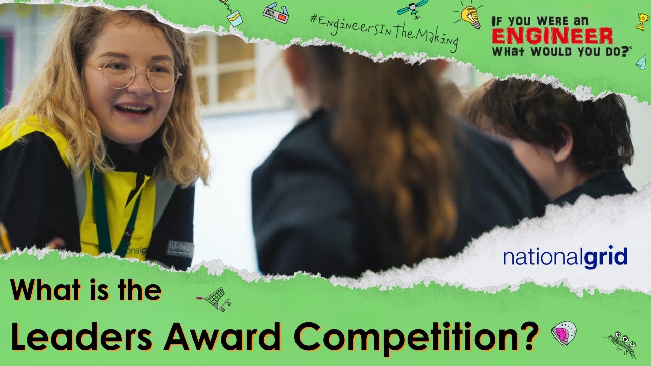 What is the Leaders Award Competition? ┃Primary Engineer and National Grid