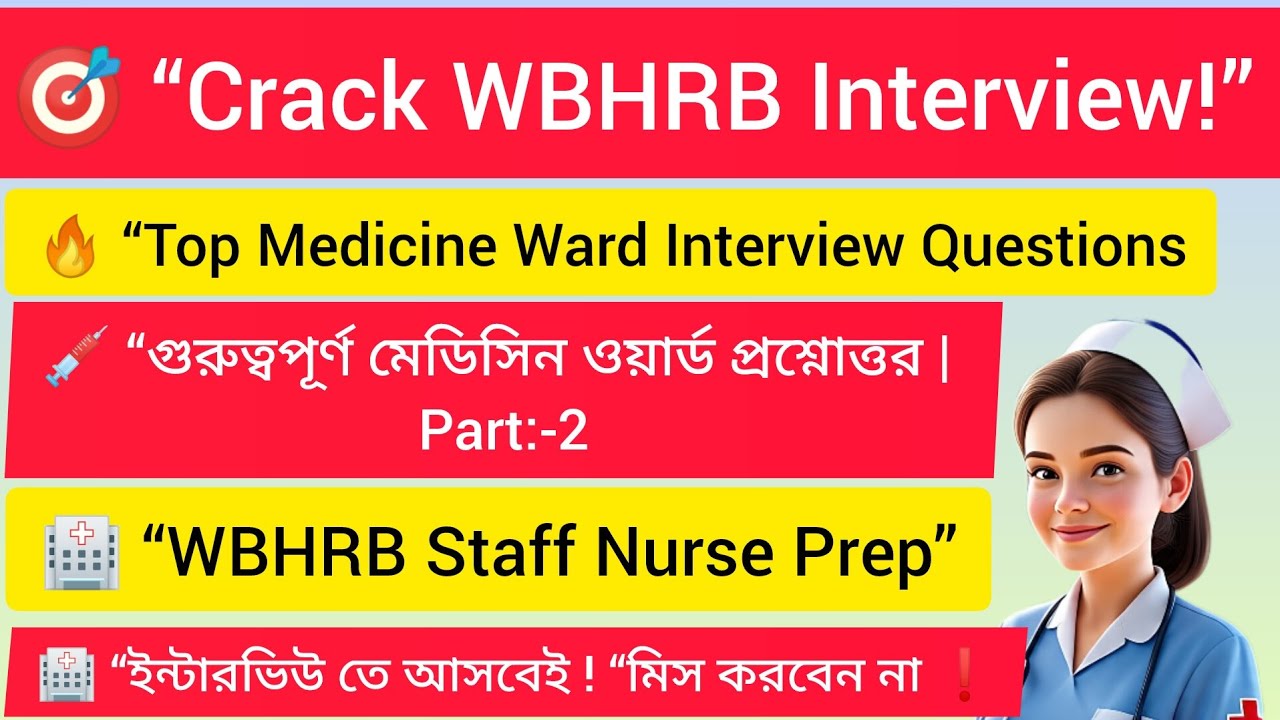 WBHRB Nursing interview questions Medicine ward related Part:-2.... Episode:-4... 💥💥💥💥