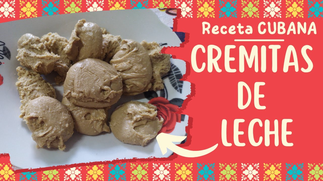 C&Oacute;MO HACER DULCE de LECHE EN CUBA. CREMITAS de LECHE. RECETA TRADICIONAL CUBANA