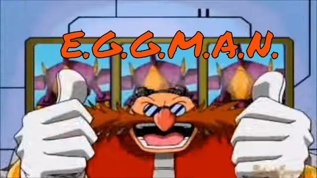 E.G.G.M.A.N.  AMV