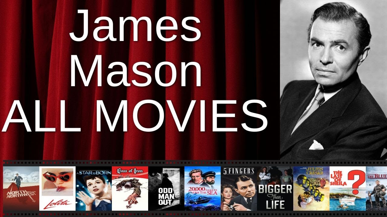 ALL James Mason Movies Ranked by Score (Critics + Fans)