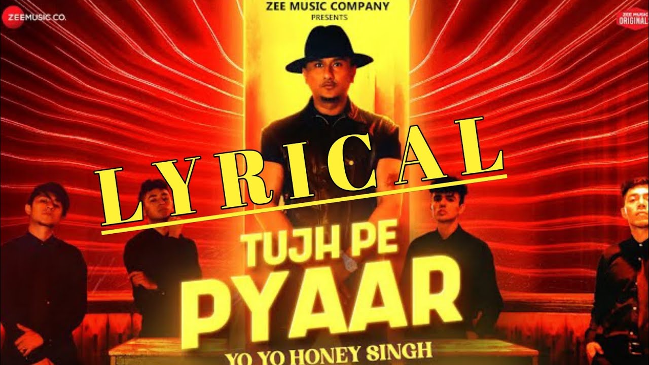 Tujh Pe Pyar (Lyrics) - HONEY 3.0 | Yo Yo Honey Singh