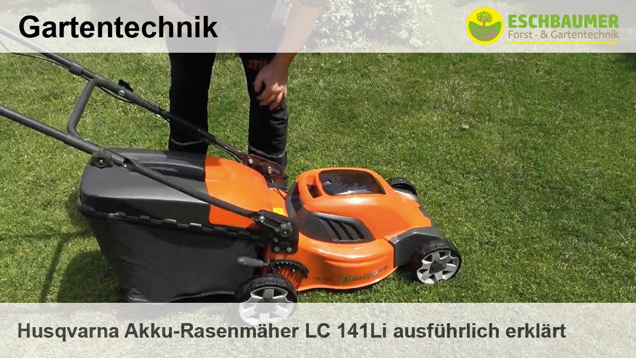Husqvarna Akku-Rasenmäher LC 141Li ausführlich erklärt