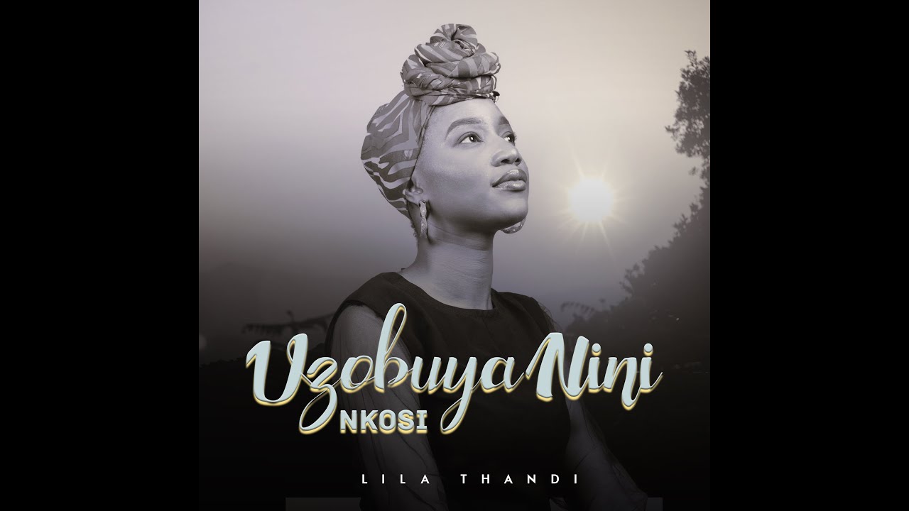 Lila Thandi - Uzobuya Nini Nkosi (Powerful Gospel Song) #amapiano #gospel