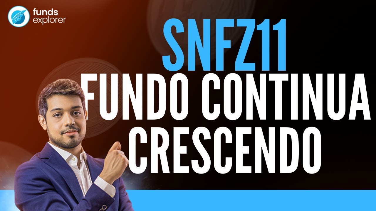 SNFZ11: Fundo cresce em PATRIMÔNIO e em COTISTAS em 2025!