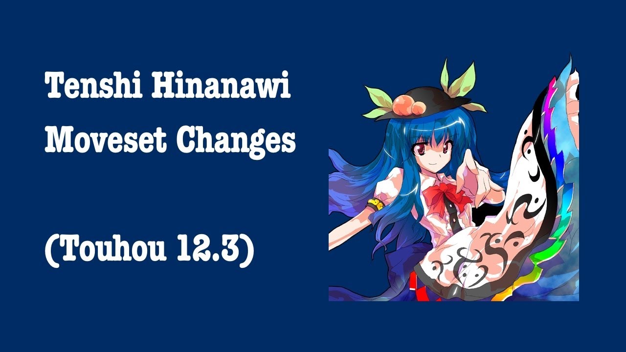 (Touhou 12.3) Tenshi Hinanawi Moveset Changes