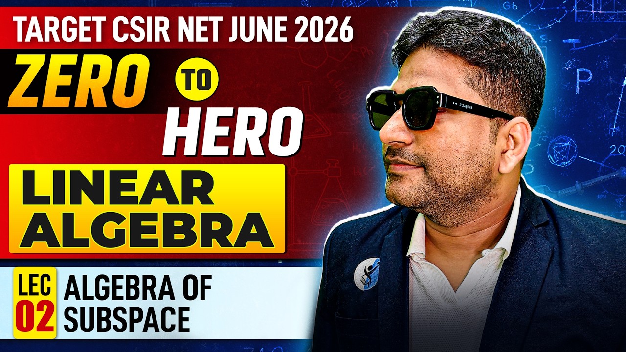 Algebra Of Subspace | Linear Algebra | CSIR NET June Maths 2026 | Lec-2 | IFAS