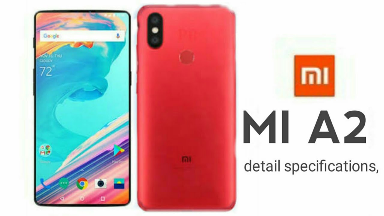 Mi A2 official video, Specification, Price in India, Mi A2 unboxing(2018)
