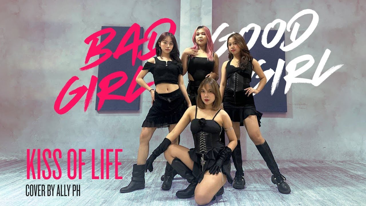 KISS OF LIFE (키스 오브 라이프) BAD GIRL GOOD GIRL Dance Cover by ALLY PH
