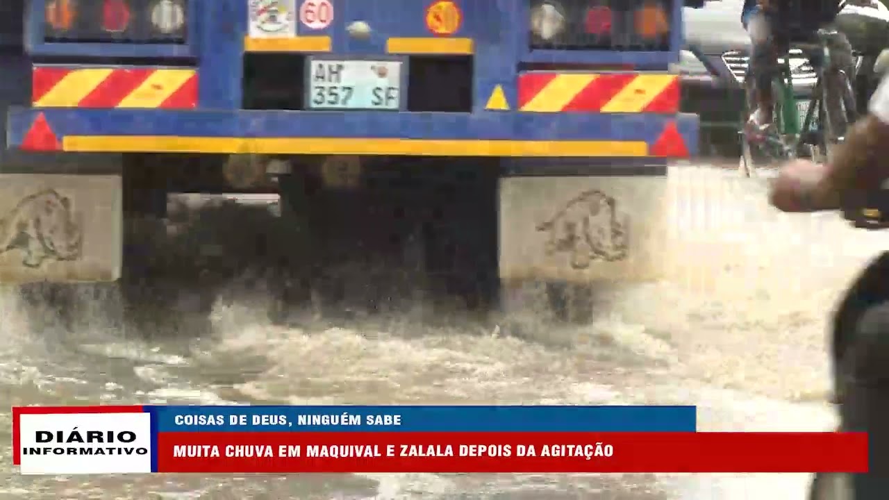 MUITA CHUVA EM MAQUIVAL E ZALALA DEPOIS DA AGITAÇÃO POPULAR