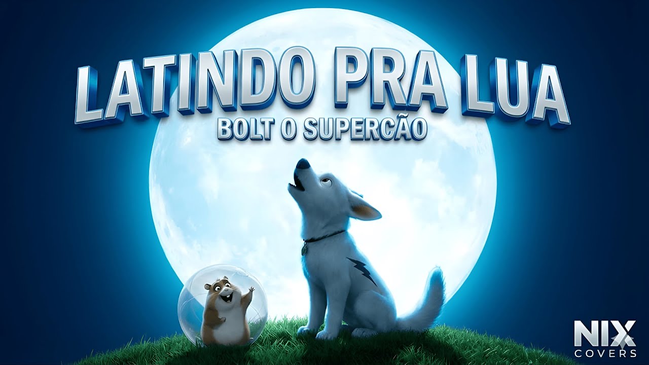 Latindo pra Lua - Bolt: O Supercão (Cover PT-BR)