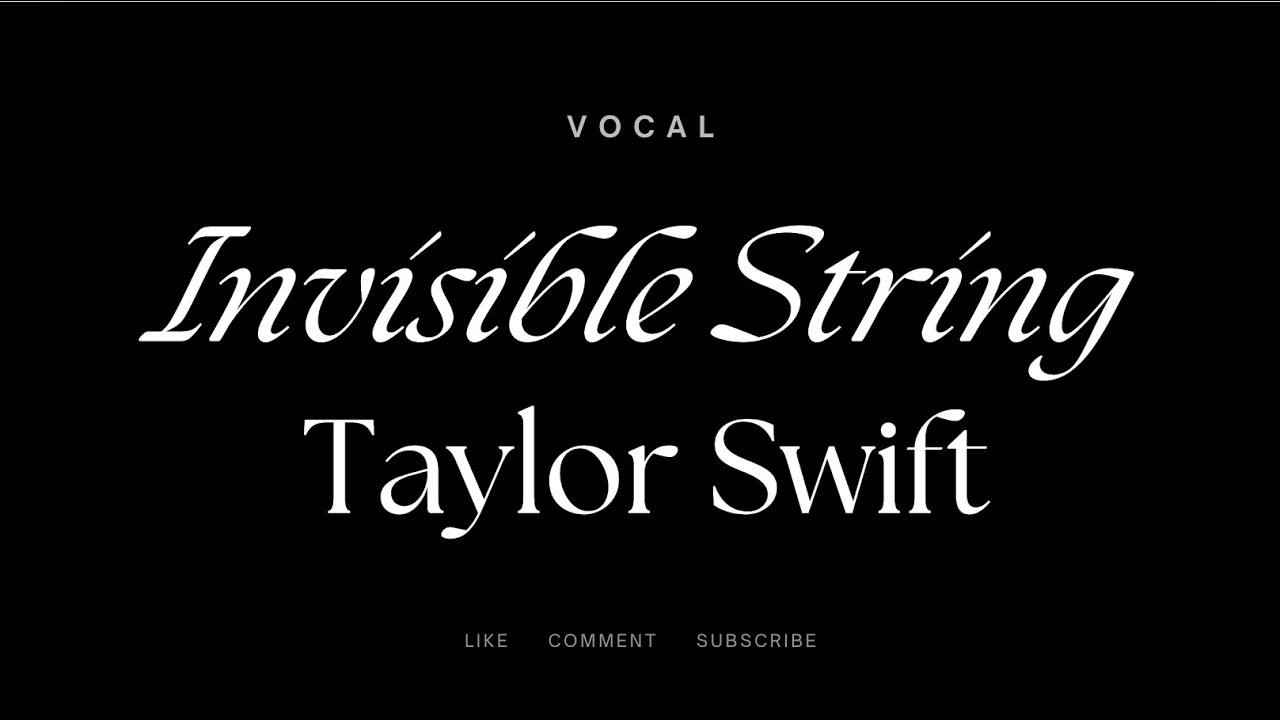 Invisible String - Taylor Swift | (Vocal Only/Acapella)