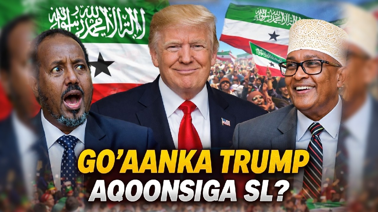 Xog Cadaymo Cusub Ictiraafka Somaliland Maraykanka iyo Go.aanka Trump oo Somaliya Niyad jabiyey?