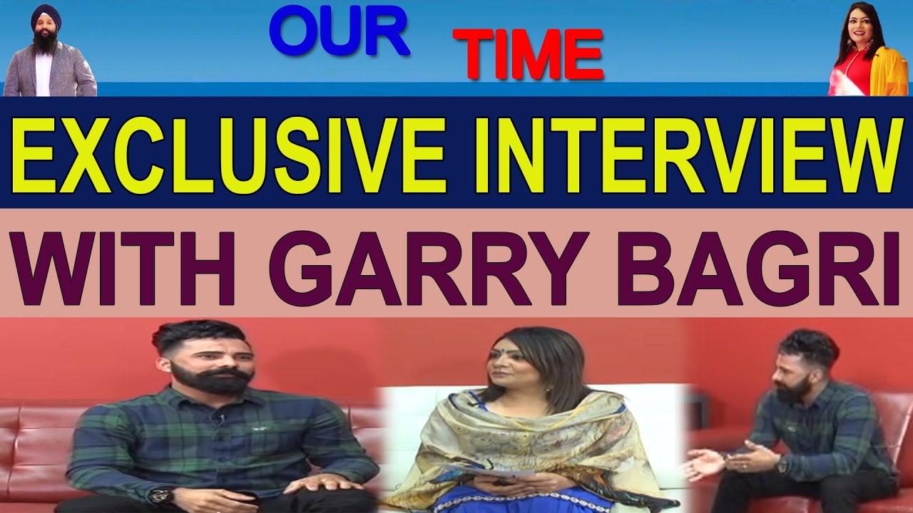 Our Time | Exclusive Interview | Garry Bagri