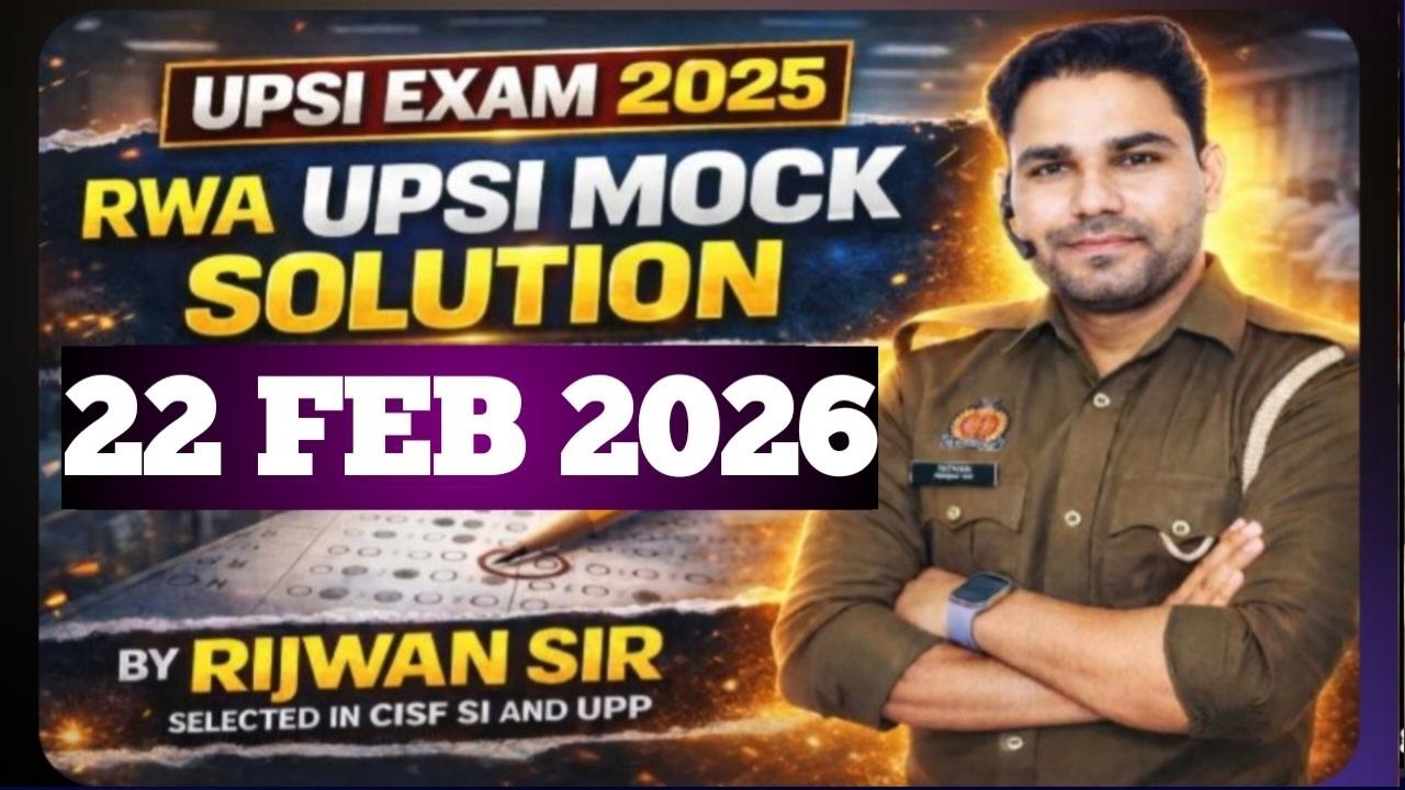 RWA UPSI #22FEBURARY2026WEEKLY MOCK TEST ANALYSIS FULL SOLUTION BY RIJWAN SIR SELECTED