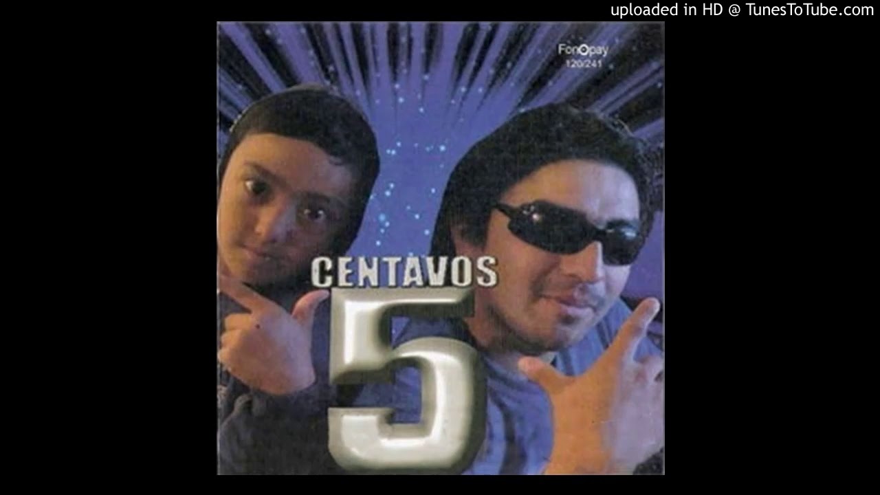 5 Centavos - Te Acordaras De Mi