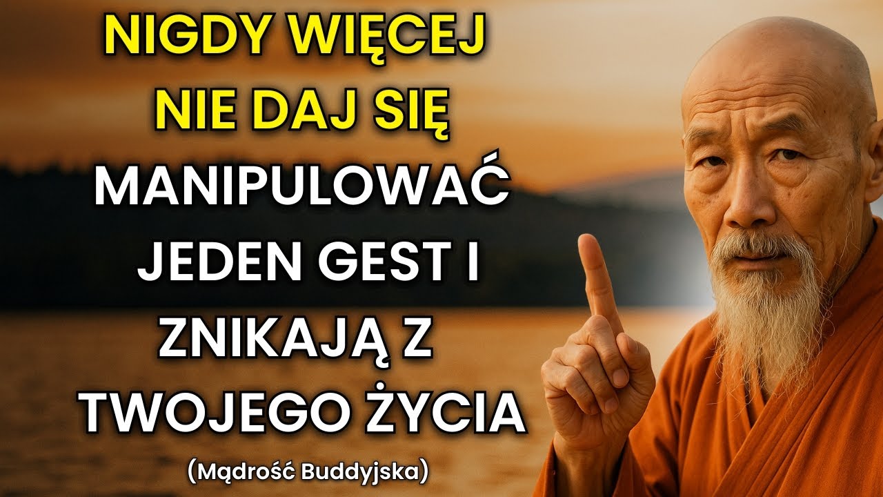 Zrób to raz, a TOKSYCZNI ludzie już nigdy cię nie ZRANIĄ | Mądrość buddyjska