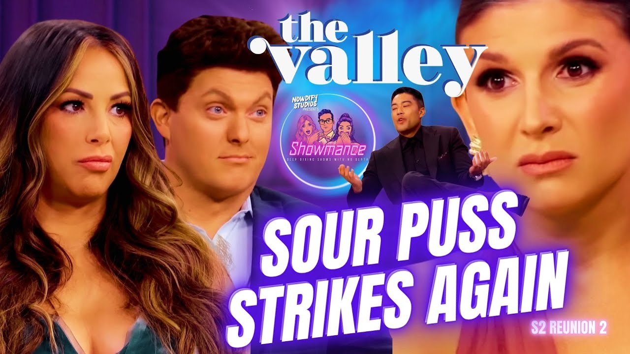 The Valley S2 Reunion 2 Deep Dive: Sour Puss Strikes Again