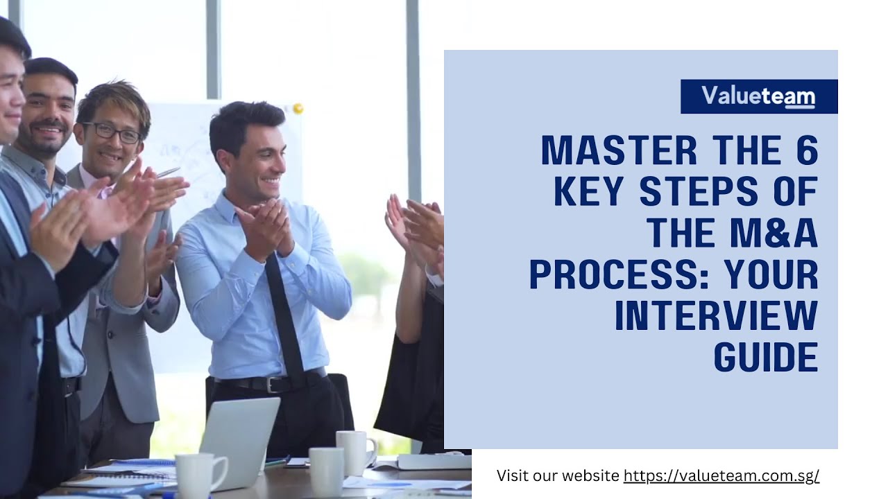 Master the 6 Key Steps of the M&A Process Your Interview Guide
