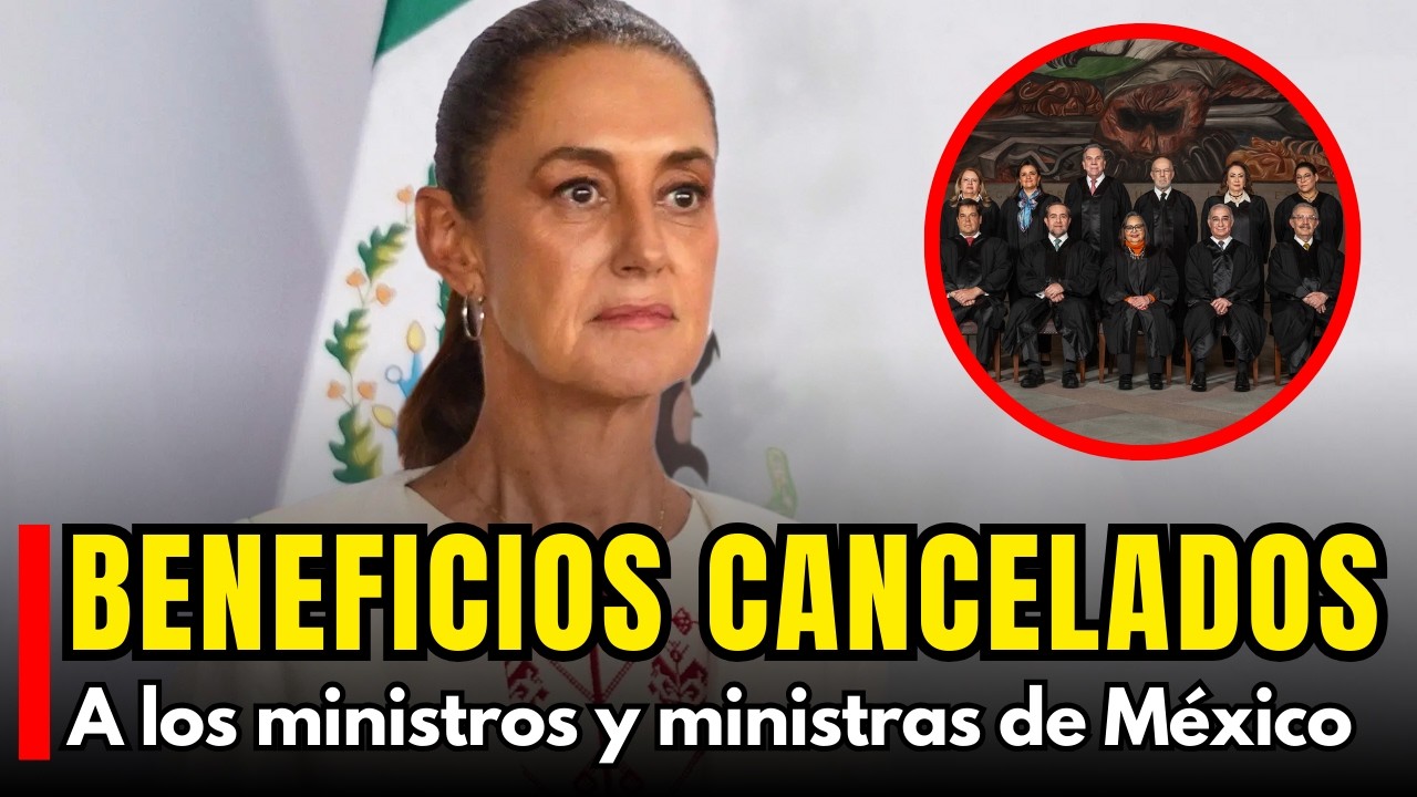 Lista INDIGNANTE que tenían los MINISTROS en México