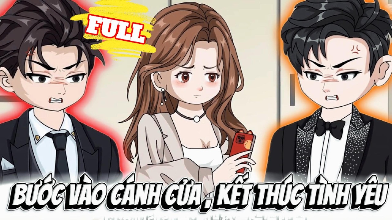 FULL Version : Bước Vào Cánh Cửa , Kết Thúc Tình Yêu  - Cỏ Xanh Sub