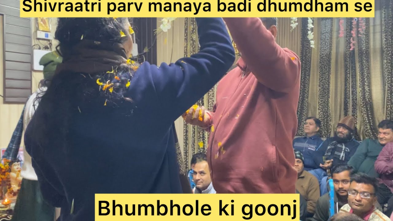 Bhumbhum bhole ki goonj ke saath mhashivraatri /  bhumbhum bhole karty hue mnaya mhashivraatri parv