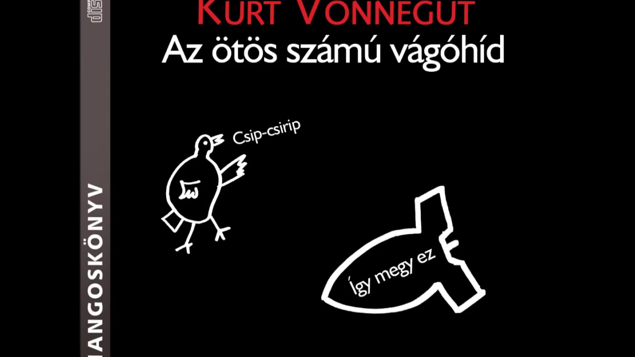 Kurt Vonnegut: Az ötös számú vágóhíd (2. fejezet) Galambos Péter (Galamb) előadásában