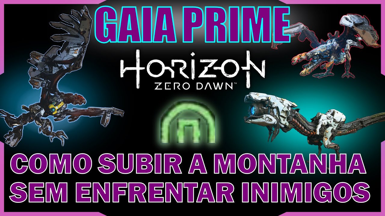 Horizon Zero Dawn - Gaia Prime: Como Subir a Montanha Sem Precisar Enfrentar Nenhum Inimigo