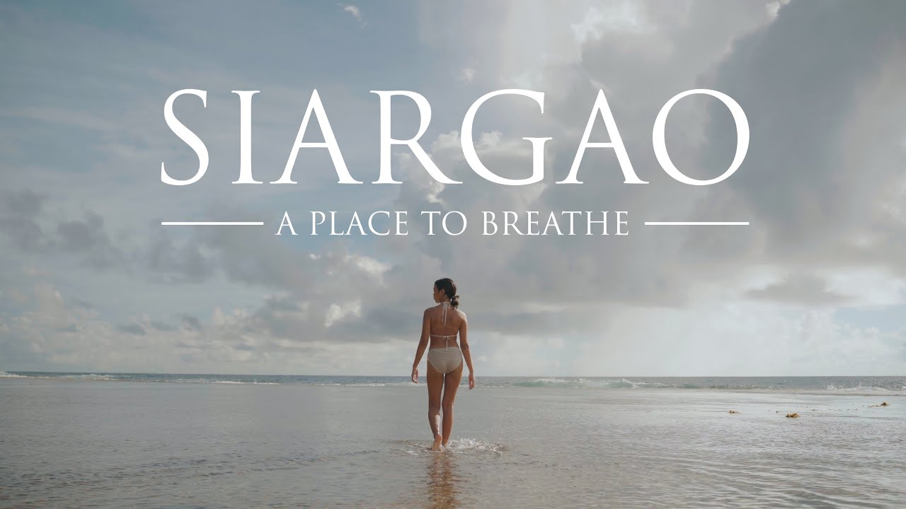 SIARGAO - A Place to Breathe