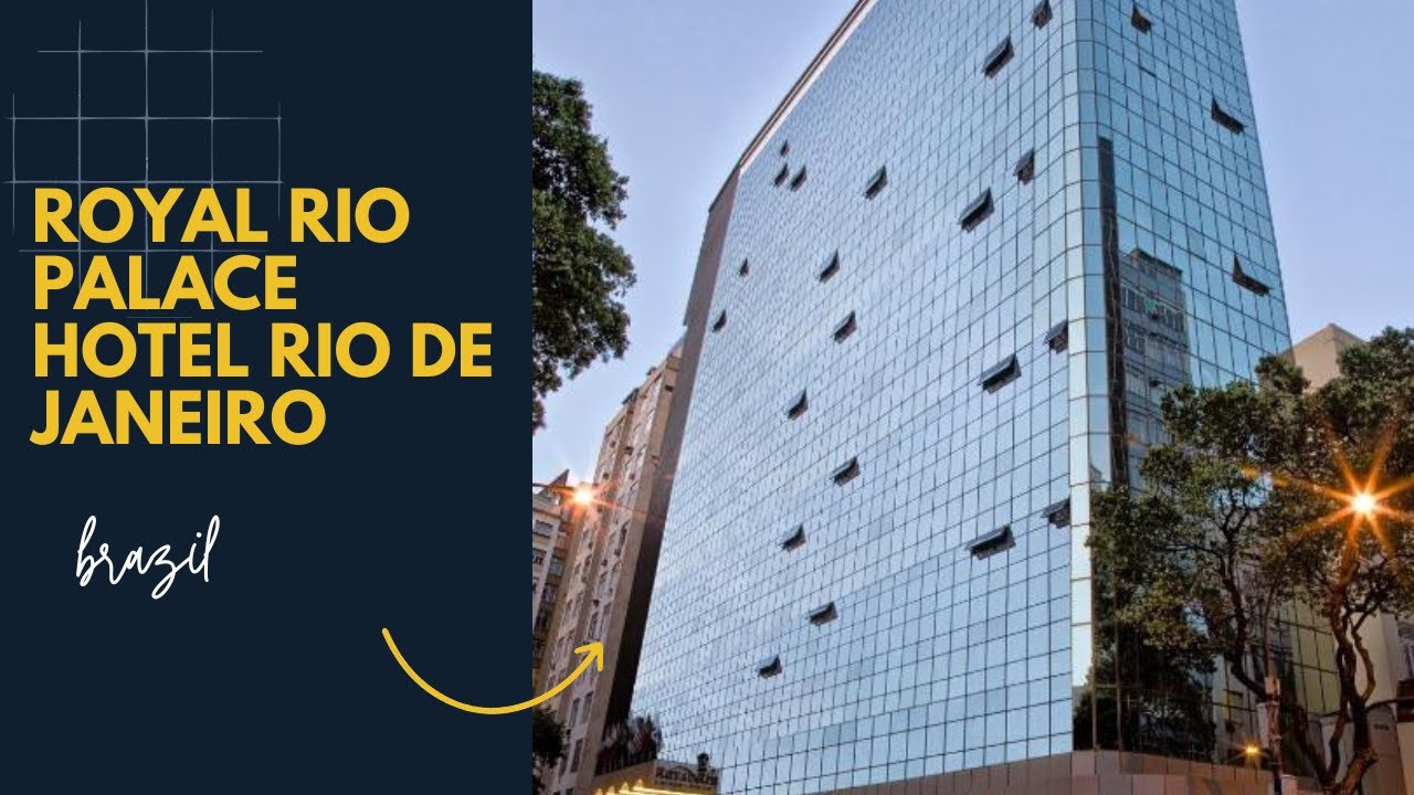 Royal Rio Palace Hotel   Rio de Janeiro
