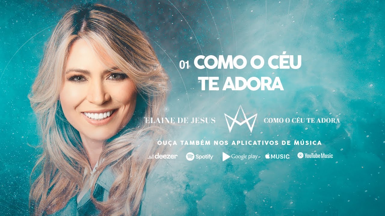 Elaine de Jesus - Como O Céu Te Adora (Áudio Oficial)