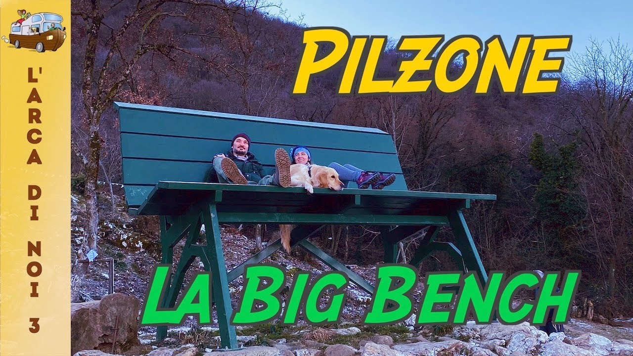 🚐 Viaggi in Camper 🇮🇹🌍 PILZONE (BS) e la sua big bench!