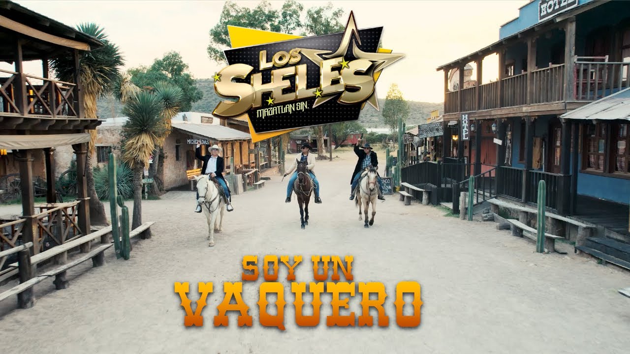 SOY UN VAQUERO..... Los Sheles (Video Oficial)