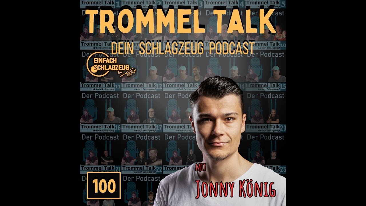 Jonny K&ouml;nig - Die Schlagzeugmafia und Stoiber - Der Trommel Talk Podcast Folge 100 mit Jonny K&ouml;nig