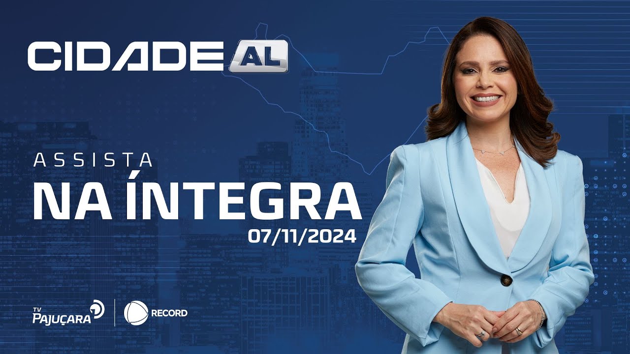 CIDADE AL 07/11/24 na íntegra | TV Pajuçara