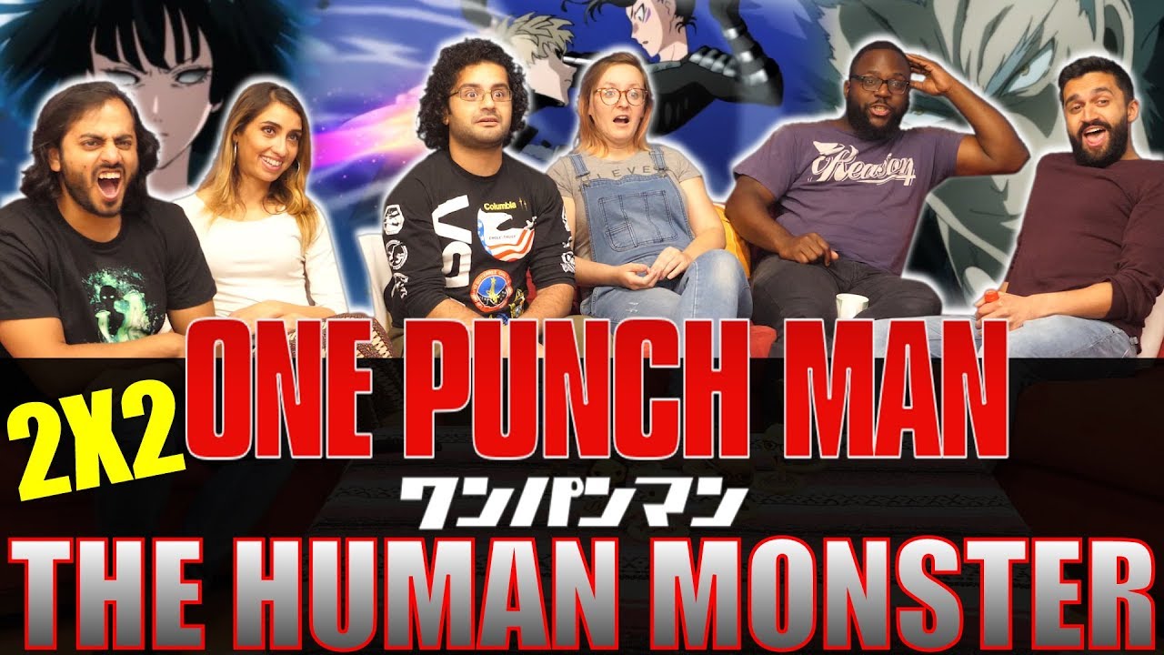 ONE PUNCH MAN - 2x2 The Human Monster - Group Reaction