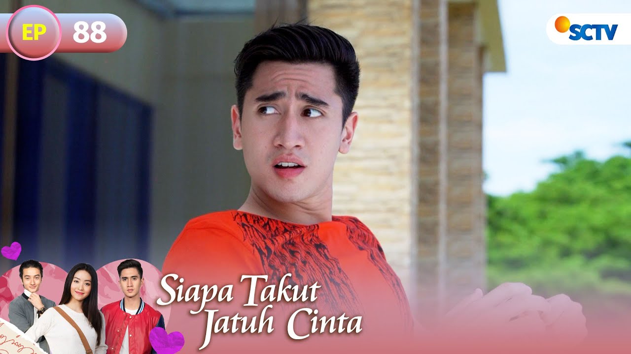 FULL Siapa Takut Jatuh Cinta - Episode 88