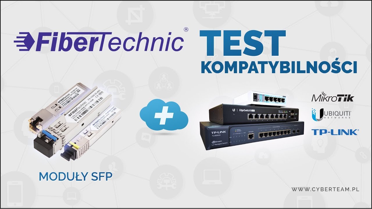 Moduły SFP FIBERTECHNIC - test kompatybilności