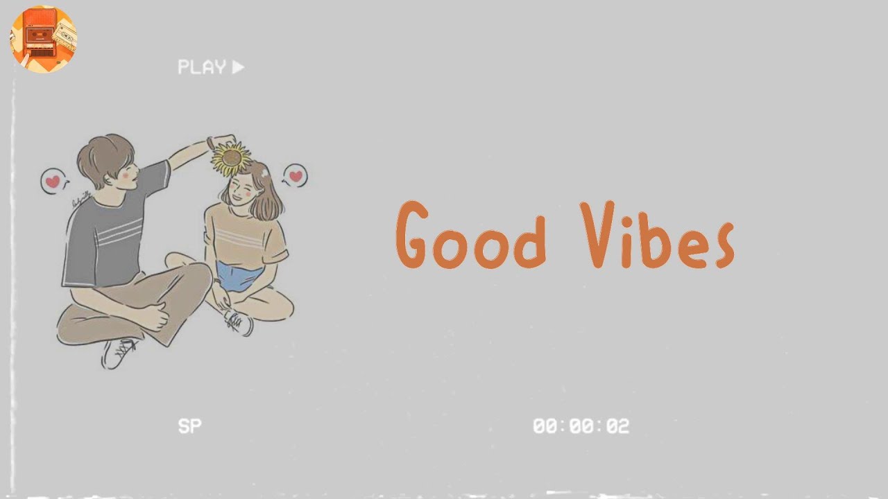 [Play & Enjoy] Good Vibes - Good songs that make you smile