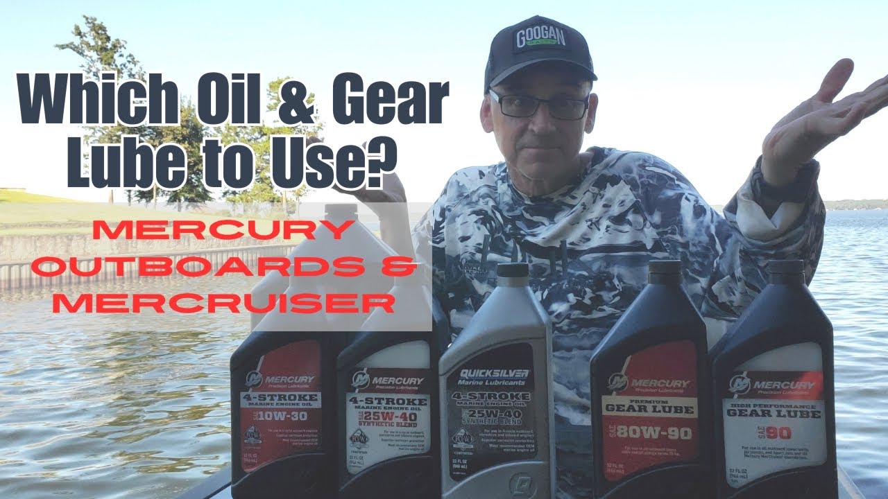 Which Oil and Gear Lube to Use for Mercury Outboards or MerCruiser Sterndrives?