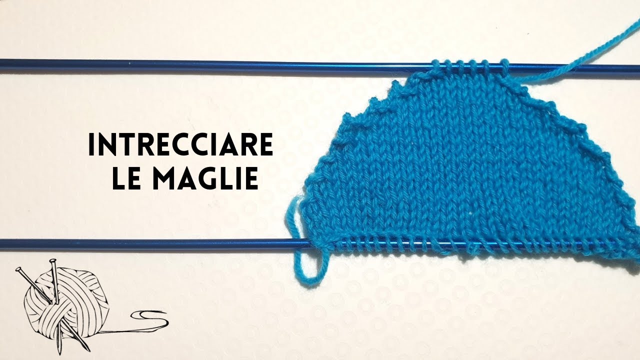 Intrecciare le maglie. Cosa significa e come si fa.