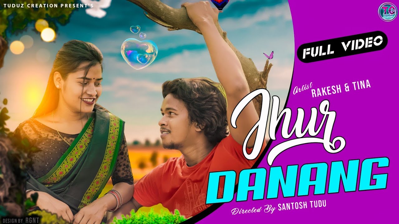 JHUR DANANG || Santali Video || Rakesh Hansda & Tina Hembrom