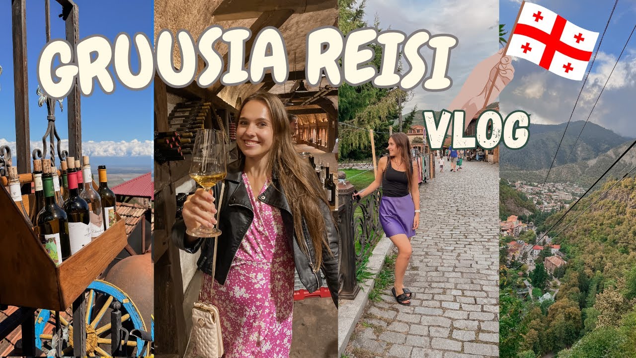 🏄&zwj;♀️🍇GRUUSIA reisivlog☀️| ma poleks oodanud, et nii juhtub