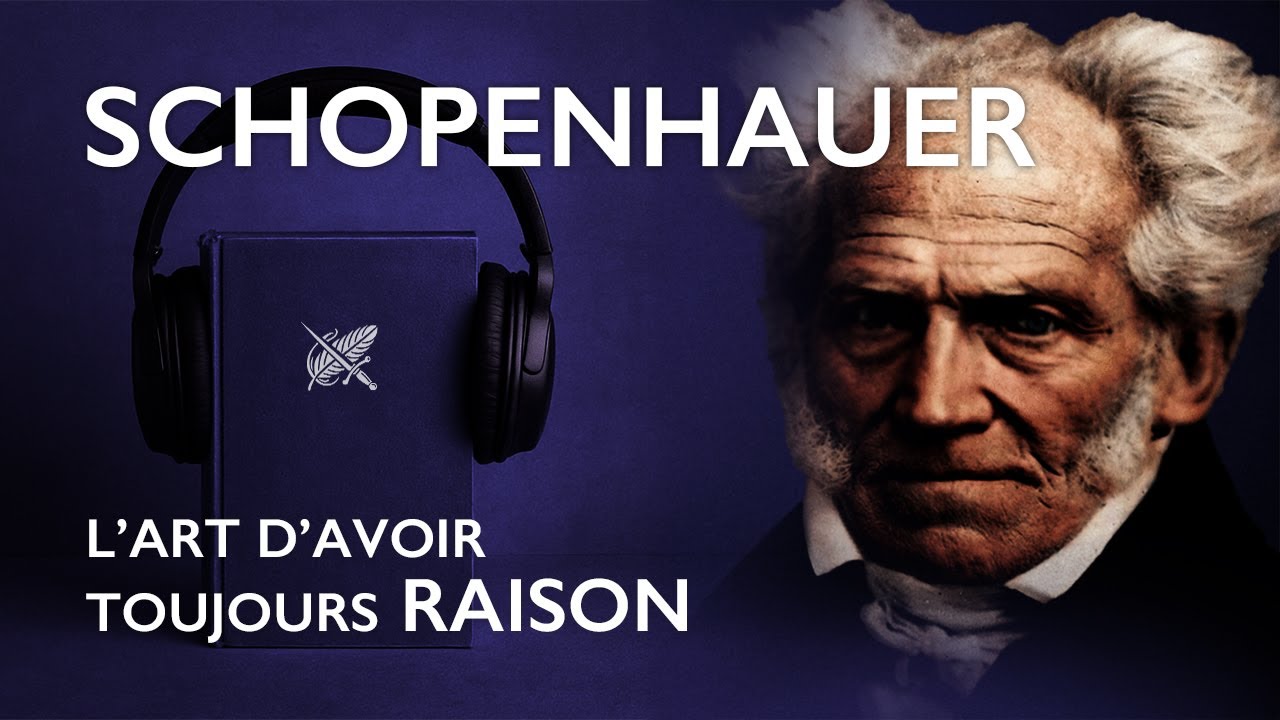 L'Art d'Avoir Toujours Raison - Schopenhauer (Livre Audio Complet)