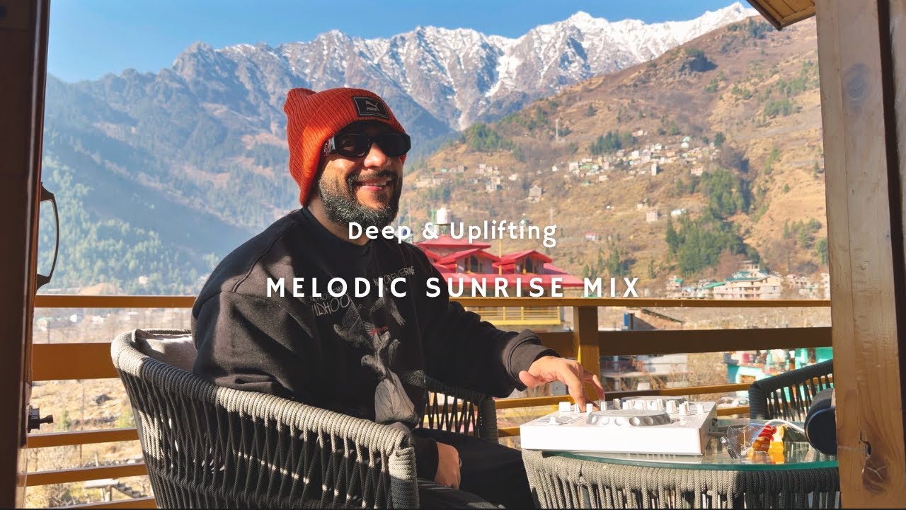 A Melodic Sunrise Mix | Deep & Uplifting | RÜFÜS DU SOL, YOTTO, Kate Bush, Rivo | OLGAH, Manali.