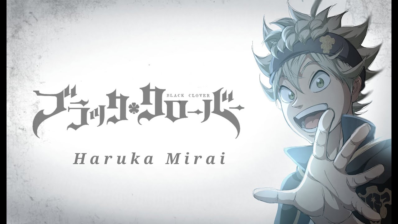 Black Clover OP 1 - Haruka Mirai - Cover Español