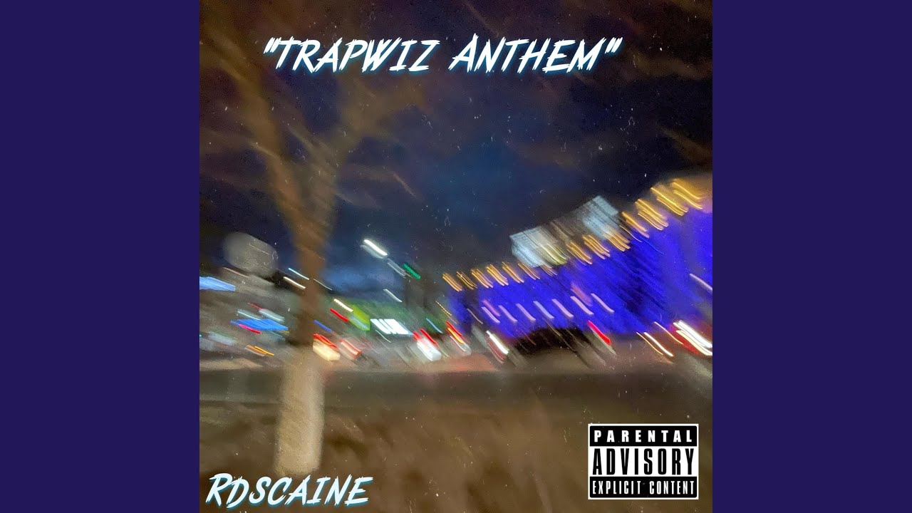 T.R.A.P.W.I.Z Anthem