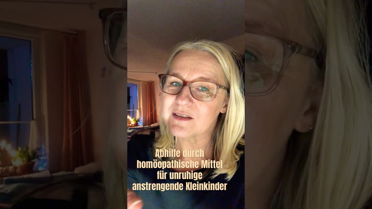 Abhilfe durch homöopathische Mittel für unruhige, anstrengende Kleinkinder - Part 15
